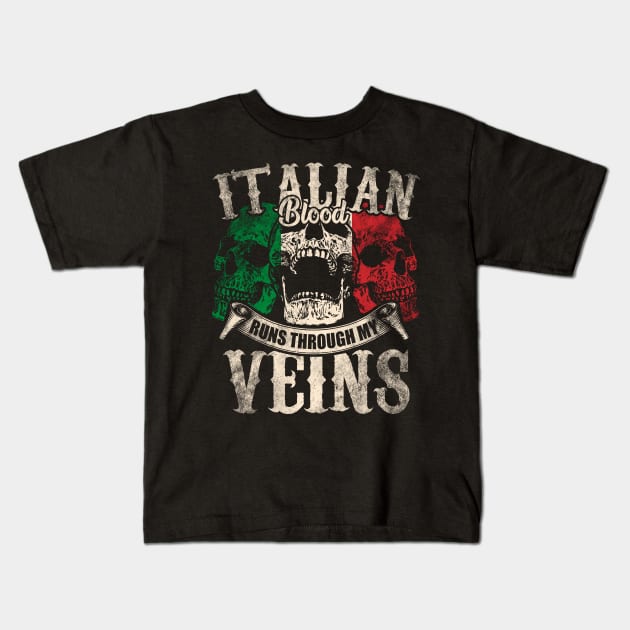 Italian Blood Runs Through My Veins Kids T-Shirt by Mila46